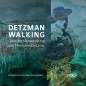 Preview: KOHLSCHMIDT, KAI-UWE: Detzman Walking - Oder die Verwandlung des Hermann Detzner // CD