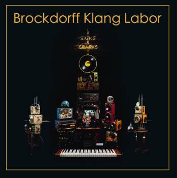 BROCKDORFF KLANG LABOR - Signs & Sparks // LP + MP3