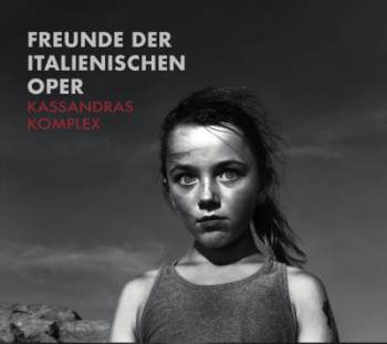 FREUNDE DER ITALIENISCHEN OPER - Kassandras Komplex // LP+MP3  (limited Edition)