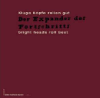 EXPANDER DES FORTSCHRITTS – Kluge Köpfe rollen gut // 2LP-BOX+KATALOG+MP3