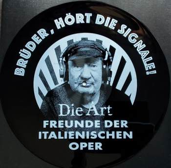 FREUNDE DER ITALIENISCHEN OPER / ART, DIE  - Brüder, hört die Signale ! // 12"