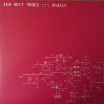 TEN VOLT SHOCK - 6null3 // LP