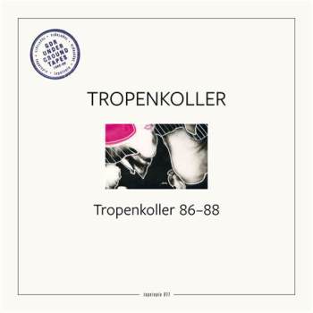 TROPENKOLLER - Tropenkoller 86-88 // LP