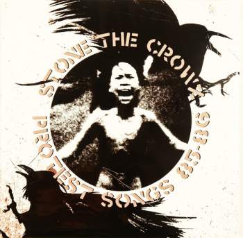 STONE THE CROWZ - Protest Songs 85-86 // LP