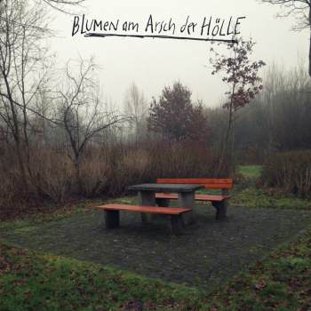 BLUMEN AM ARSCH DER HÖLLE - dto. // LP + 7" + MP3