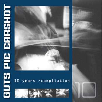 GUTS PIE EARSHOT - 10 years compilation // CD