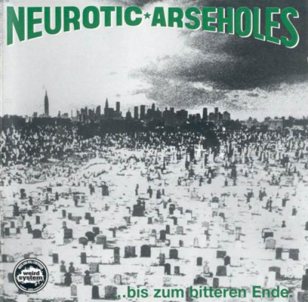 NEUROTIC ARSEHOLES - ... bis zum bitteren Ende // LP