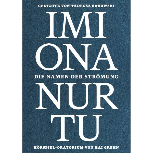Tadeusz Borowski/Kai Grehn: Imiona Nurtu. Die Namen der Strömung // CD