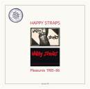HAPPY STRAPS - Pleasures 1985-86 // LP